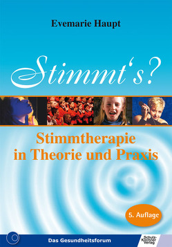 Stimmt’s – Stimmtherapie in Theorie und Praxis von Haupt,  Evemarie