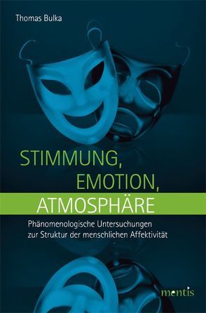 Stimmung, Emotion, Atmosphäre von Bulka,  Thomas