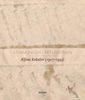 Stimmungen-Reflexionen von Kräutler,  Hadwig