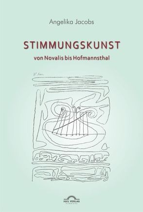 Stimmungskunst von Novalis bis Hofmannsthal von Jacobs,  Angelika