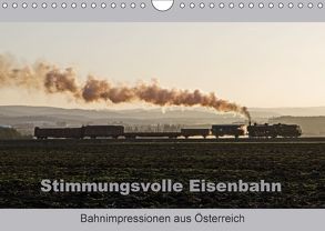 Stimmungsvolle Eisenbahn – Bahnimpressionen aus Österreich (Wandkalender 2018 DIN A4 quer) von rail66