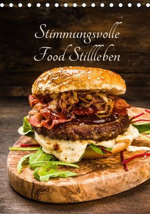 Stimmungsvolle Food Stillleben (Tischkalender 2019 DIN A5 hoch) von Fischer,  Christian