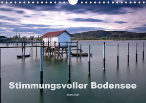 Stimmungsvoller Bodensee (Wandkalender 2020 DIN A4 quer) von Klar,  Diana