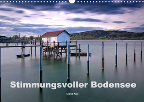 Stimmungsvoller Bodensee (Wandkalender 2022 DIN A3 quer) von Klar,  Diana