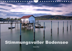 Stimmungsvoller Bodensee (Wandkalender 2022 DIN A4 quer) von Klar,  Diana