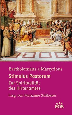 Stimulus Pastorum von Bartholomäus a Martyribus, Schlosser,  Marianne