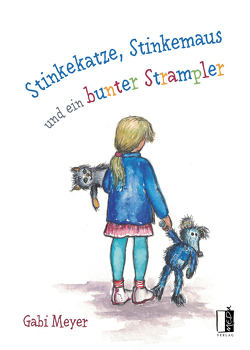 Stinkekatze, Stinkemaus und ein bunter Strampler von Meyer,  Gabi