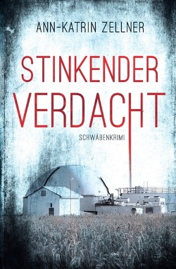 Stinkender Verdacht von Zellner,  Ann-Katrin