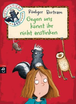 Stinktier & Co – Gegen uns könnt ihr nicht anstinken von Bertram,  Rüdiger, Saleina,  Thorsten