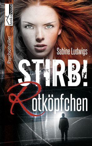 Stirb! Rotköpfchen von Ludwigs,  Sabine