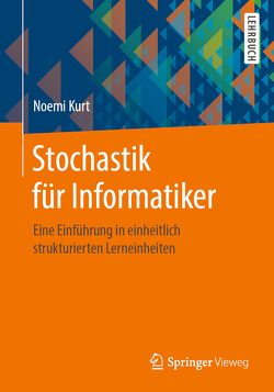 Stochastik für Informatiker von Kurt,  Noemi