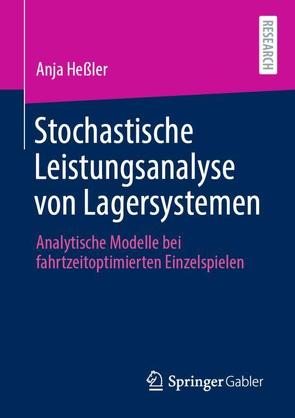 Stochastische Leistungsanalyse von Lagersystemen von Heßler,  Anja