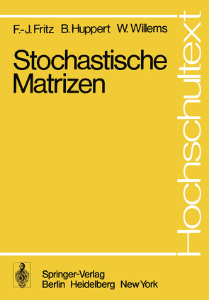 Stochastische Matrizen von Fritz,  F.-J., Huppert,  B., Willems,  W.