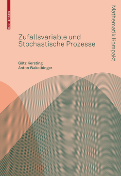 Stochastische Prozesse von Kersting,  Götz, Wakolbinger,  Anton