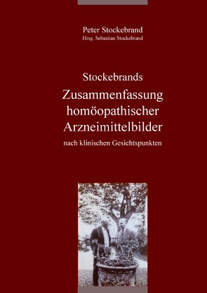 Stockebrands Zusammenfassung homöopathischer Arzneimittelbilder von Stockebrand,  Peter, Stockebrand,  Sebastian