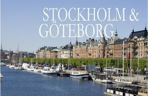 Stockholm & Göteborg – Ein kleiner Bildband von Sänger,  Thomas