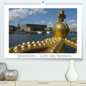 Stockholm – Licht des Nordens (Premium, hochwertiger DIN A2 Wandkalender 2022, Kunstdruck in Hochglanz) von Dietsch,  Monika