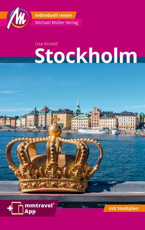 Stockholm MM-City Reiseführer Michael Müller Verlag von Arnold,  Lisa