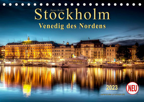 Stockholm – Venedig des Nordens (Tischkalender 2023 DIN A5 quer) von Roder,  Peter