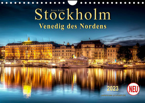 Stockholm – Venedig des Nordens (Wandkalender 2023 DIN A4 quer) von Roder,  Peter