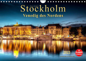 Stockholm – Venedig des Nordens (Wandkalender 2023 DIN A4 quer) von Roder,  Peter