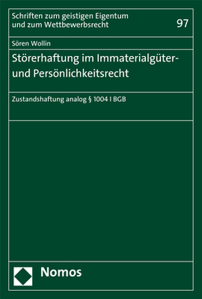 Störerhaftung im Immaterialgüter- und Persönlichkeitsrecht von Wollin,  Sören