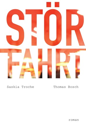 Störfahrt von Bosch,  Thomas, Troche,  Saskia