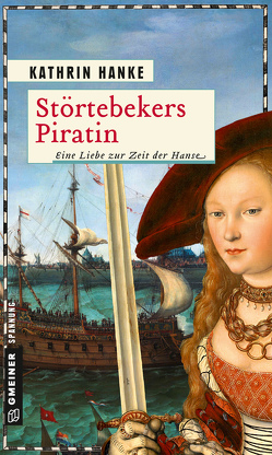 Störtebekers Piratin von Hanke,  Kathrin