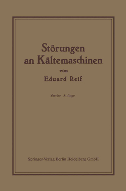 Störungen an Kältemaschinen von Reif,  Eduard