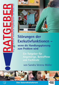 Störungen der Exekutivfunktionen – Wenn die Handlungsplanung zum Problem wird von Müller,  Sandra V