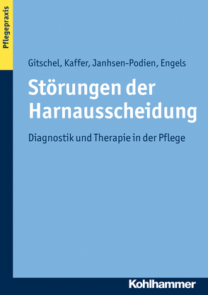 Störungen der Harnausscheidung von Engels,  Thomas, Gitschel,  Kerstin, Janhsen-Podien,  Ellen, Kaffer,  Christine