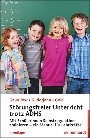 Störungsfreier Unterricht trotz ADHS von Gawrilow,  Caterina, Gold,  Andreas, Guderjahn,  Lena