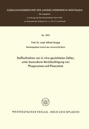 Stoffaufnahme von in vitro gezüchteten Zellen, unter besonderer Berücksichtigung von Phagocytose und Pinocytose von Gropp,  Alfred