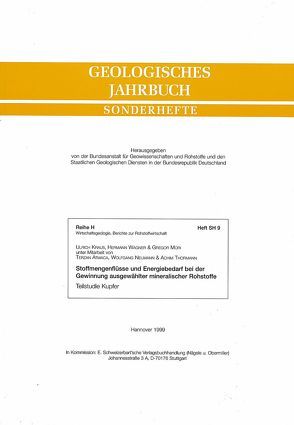 Stoffmengenflüsse und Energiebedarf bei der Gewinnung ausgewählter mineralischer Rohstoffe. Teilstudie Kupfer von Atmaca,  Terzan, Krauss,  Ulrich, Mori,  Gregor, Wagner,  Hermann