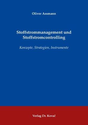 Stoffstrommanagement und Stoffstromcontrolling von Assmann,  Oliver