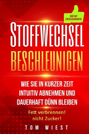 Stoffwechsel beschleunigen von Wiest,  Tom