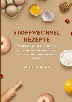 Stoffwechsel Rezepte 2021# von Gloeckner,  Mario