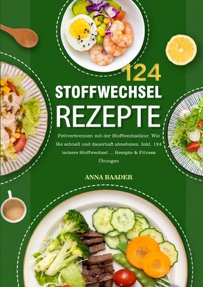 Stoffwechsel Rezepte von Baader,  Anna