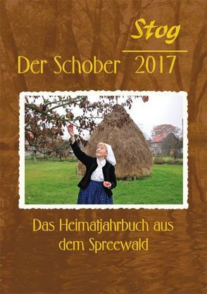 Stog – Der Schober 2017 von Förderverein Heimatgeschichte "Stog" e. V.