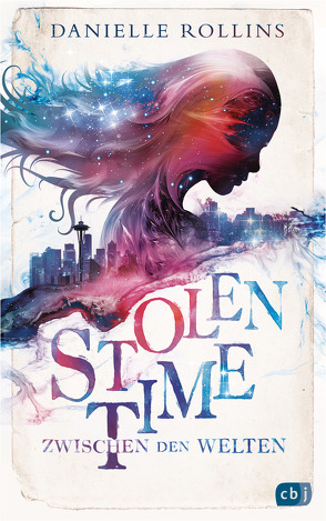 Stolen Time – Zwischen den Welten von Lungstrass-Kapfer,  Charlotte, Rollins,  Danielle