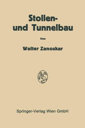 Stollen- und Tunnelbau von Zanoskar,  Walter