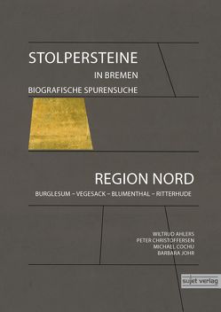 Stolpersteine in Bremen von Ahlers,  Wiltrud, Christoffersen,  Peter, Cochu,  Michael, Johr,  Barbara