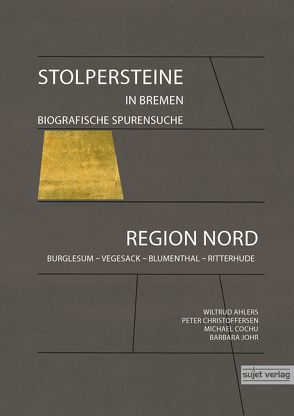 Stolpersteine in Bremen von Ahlers,  Wiltrud, Christoffersen,  Peter, Cochu,  Michael, Johr,  Barbara