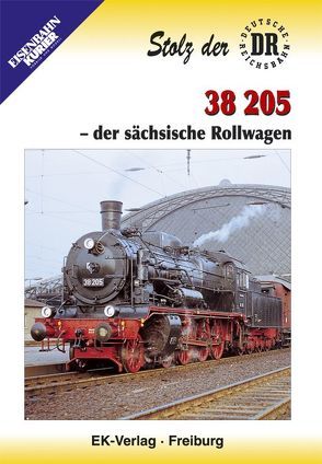 Stolz der Deutschen Reichsbahn: 38 205 – der sächsische Rollwagen