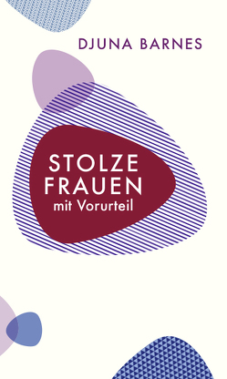 Stolze Frauen mit Vorurteil von Barnes,  Djuna