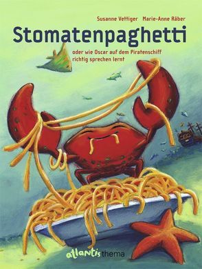 Stomatenpaghetti von Räber,  Marie-Anne, Vettiger,  Susanne