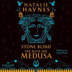 STONE BLIND – Der Blick der Medusa von Haynes,  Natalie, Maire,  Laura, Schröder,  Babette, Thon,  Wolfgang