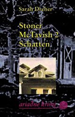 Stoner McTavish 2: Schatten von Dreher,  Sarah, Friedrich,  Martina, Laudan,  Else