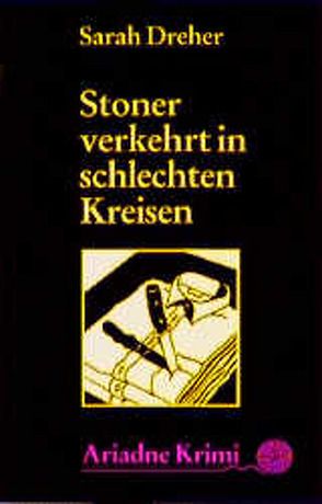 Stoner verkehrt in schlechten Kreisen von Dreher,  Sarah