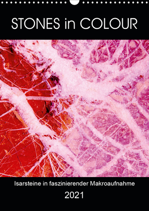 Stones in Colour – Isarsteine in faszinierender Makroaufnahme (Wandkalender 2021 DIN A3 hoch) von Schimmack,  Michaela